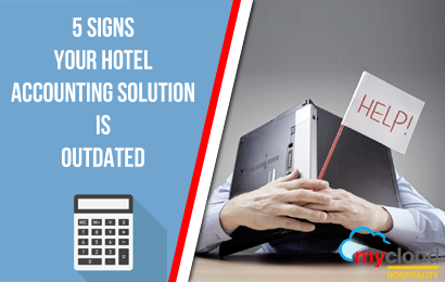 Five Signs Your Hotel Accounting Solution is Outdated