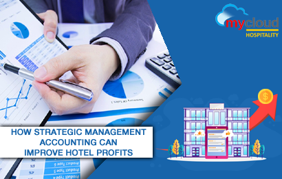 How Strategic Management Accounting can Improve Hotel Profits