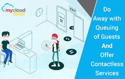 Do Away With Queuing Of Guests And Offer Contactless Services