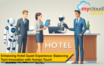 Enhancing Hotel Guest Experience: Balancing Tech Innovation with Human Touch