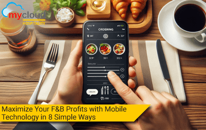 Maximize Your F&B Profits with Mobile Technology in 8 simple ways