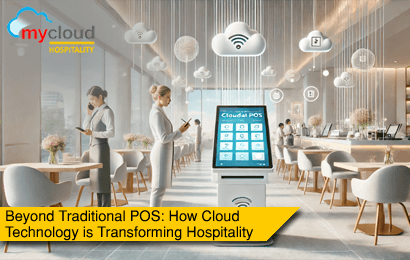Beyond Traditional POS: How Cloud Technology is Transforming Hospitality