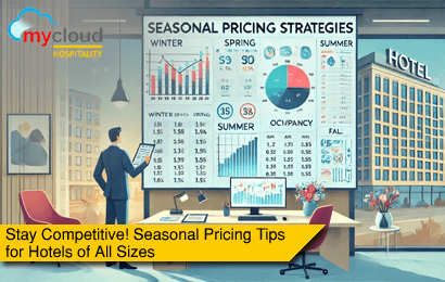 Stay Competitive! Seasonal Pricing Tips for Hotels of All Sizes